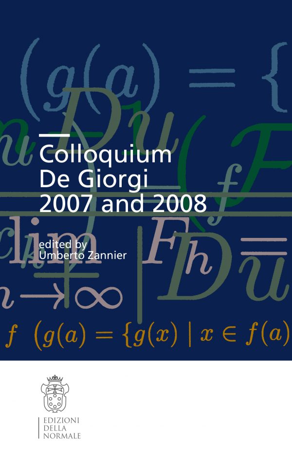 Colloquium De Giorgi 2007 and 2008-0