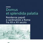 Domus et splendida palatia. Residenze papali e cardinalizie a Roma fra XII e XV secolo-0