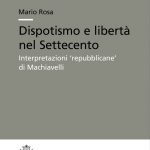 Dispotismo e libertà nel Settecento. Interpretazioni ‘repubblicane’ di Machiavelli-0