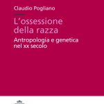 L’ossessione della razza. Antropologia e genetica nel XX secolo-0