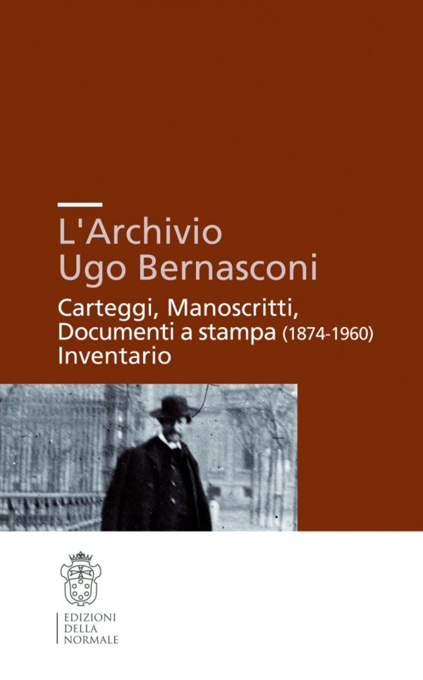 L’archivio Ugo Bernasconi. Carteggi, Manoscritti, Documenti a stampa (1874-1960). Inventario-0