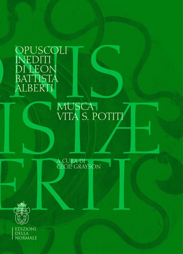 Opuscoli inediti di Leon Battista Alberti. Musca, Vita S. Potiti-0