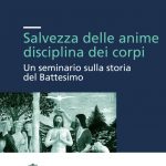 Salvezza delle anime, disciplina dei corpi. Un seminario sulla storia del Battesimo-0
