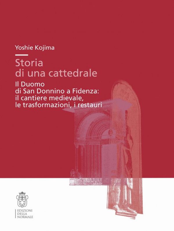 Storia di una cattedrale. Il Duomo di San Donnino a Fidenza: il cantiere medievale, le trasformazioni, i restauri-0