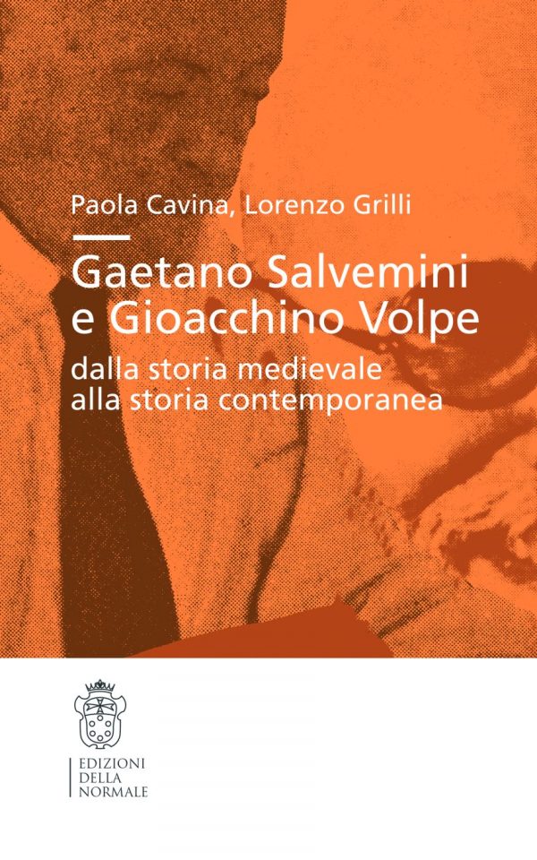 Gaetano Salvemini e Gioacchino Volpe: dalla storia medievale alla storia contemporanea-0