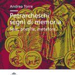 Petrarcheschi segni di memoria. Spie, postille, metafore-0