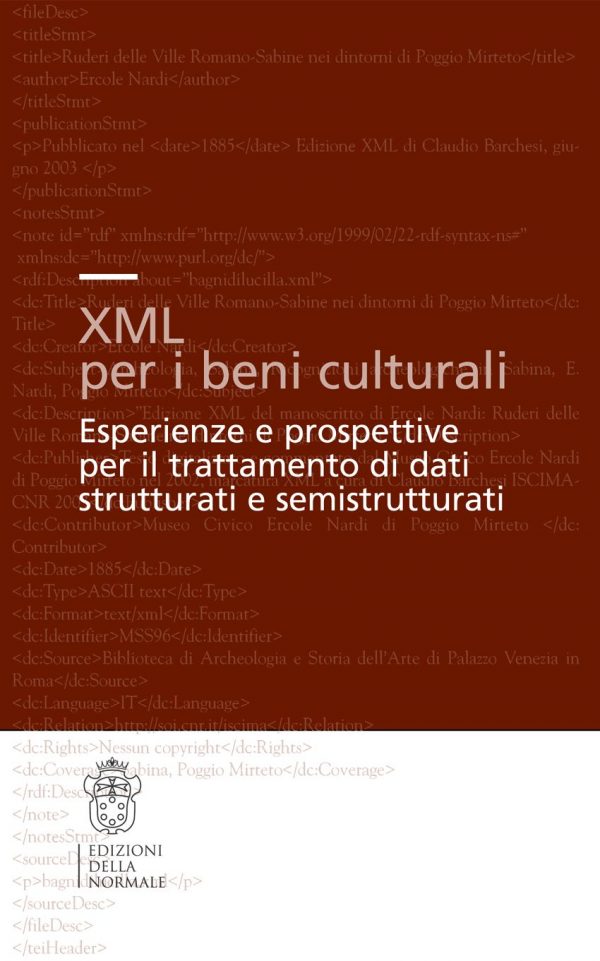 XML per i beni culturali. Esperienze e prospettive per il trattamento dei dati strutturati e semistrutturati-0