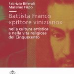Battista Franco «pittore viniziano» nella cultura artistica e nella vita religiosa del ‘500-0