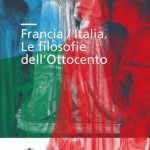 Francia / Italia. Le filosofie dell’Ottocento-0