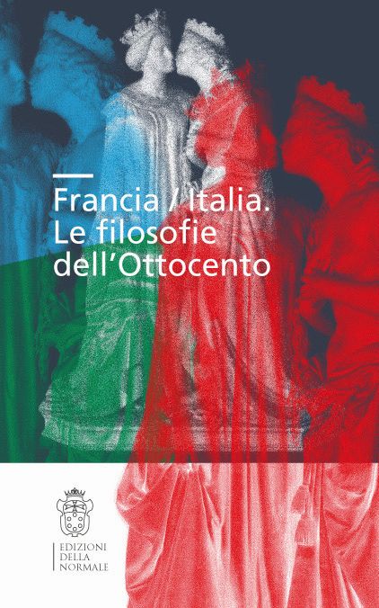 Francia / Italia. Le filosofie dell’Ottocento-0