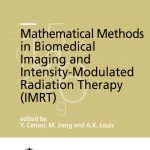 Mathematical Methods in Biomedical Imaging and Intensity-Modulated Radiation Therapy (IMRT)-0