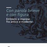 «Con parola brieve e con figura». Emblemi e imprese fra antico e moderno-0
