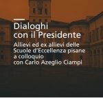 Dialoghi con il Presidente. Allievi ed ex-allievi delle Scuole d’eccellenza pisane a colloquio con Carlo Azeglio Ciampi-0