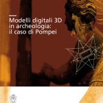 Modelli digitali 3D in archeologia: il caso di Pompei-0