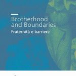 Brotherhood and Boundaries. Fraternità e barriere-0