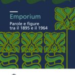 Emporium. Parole e figure tra il 1895 e il 1964-0