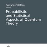 Probabilistic and Statistical Aspects of Quantum Theory-0