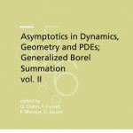 Asymptotics in Dynamics, Geometry and PDEs; Generalized Borel Summation, vol. II-0
