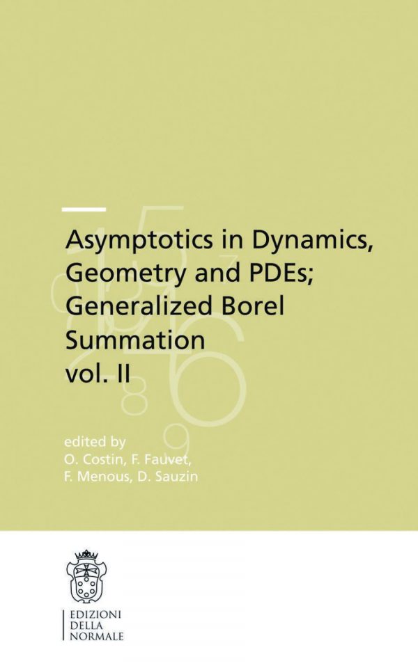 Asymptotics in Dynamics, Geometry and PDEs; Generalized Borel Summation, vol. II-0