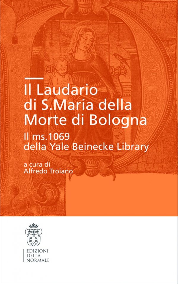 Il laudario di S. Maria della Morte di Bologna. Il ms. 1069 della Yale Beinecke Library-0