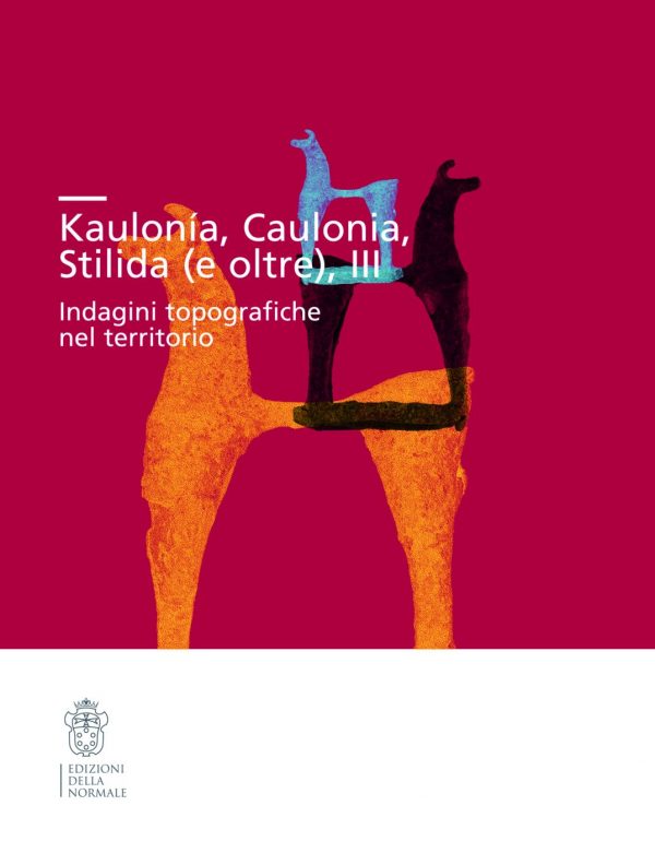 Kaulonia, Caulonia, Stilida (e oltre), III. Indagini topografiche nel territorio di Kaulonia-0