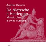 Da Nietzsche a Heidegger. Mondo classico e civiltà europea-0