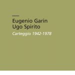 Eugenio Garin Ugo Spirito Carteggio 1942-1978-0