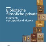 Biblioteche filosofiche private. Strumenti e prospettive di ricerca-0
