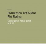 Francesco D’Ovidio Pio Rajna. Carteggio 1868-1925-0
