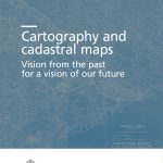 Cartography and cadastral maps Visions from the past for a vision of our future-0