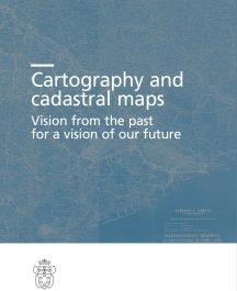 Cartography and cadastral maps Visions from the past for a vision of our future-0