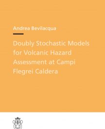 Andrea Bevilacqua Doubly Stochastic Models for Volcanic Hazard Assessment at Campi Flegrei Caldera-0