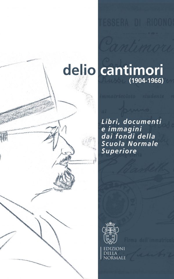 Delio Cantimori (1904-1966). Libri, documenti e immagini dai fondi della Scuola Normale Superiore-0