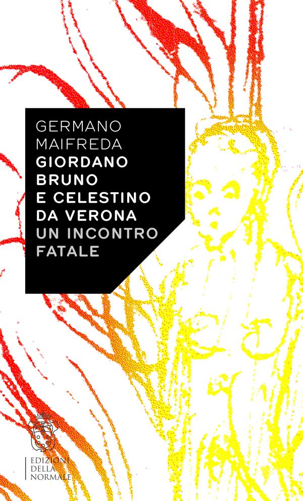 Giordano Bruno e Celestino da Verona. Un incontro fatale-0