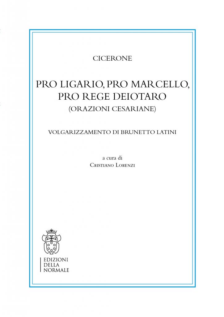 Cicerone Pro Ligario, Pro Marcello, Pro rege Deiotaro (orazioni
