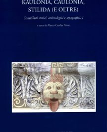 Kaulonía, Caulonia, Stilida (e oltre) Contributi storici, archeologici e topografici, I-0