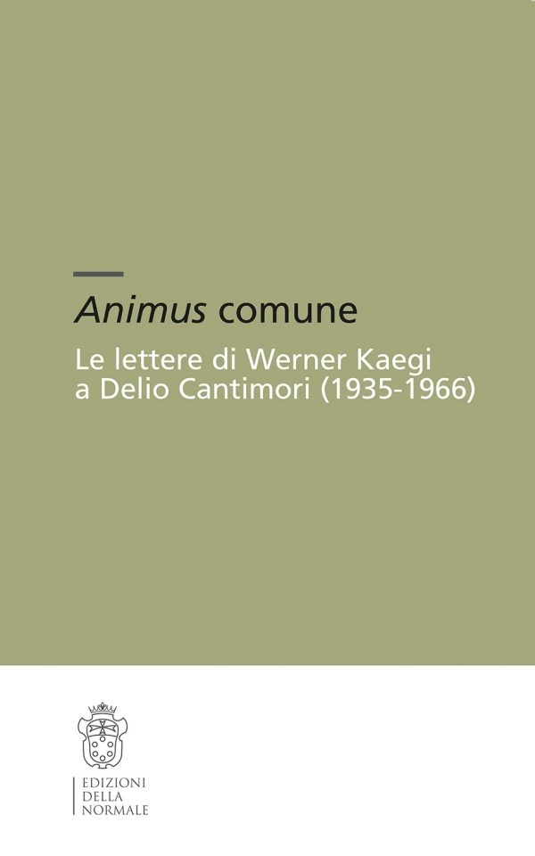 Animus comune. Le lettere di Werner Kaegi e Delio Cantimori (1935-1966)-0