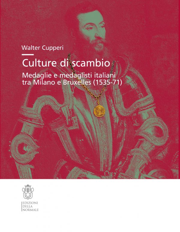 Culture di scambio. Medaglie e medaglisti italiani tra Milano e Bruxelles (1535-71)-0