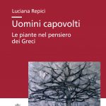 Uomini capovolti. Le piante nel pensiero dei Greci-0