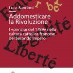 Addomesticare la Rivoluzione. I «principî del 1789» nella cultura cattolica francese del Secondo Impero-0