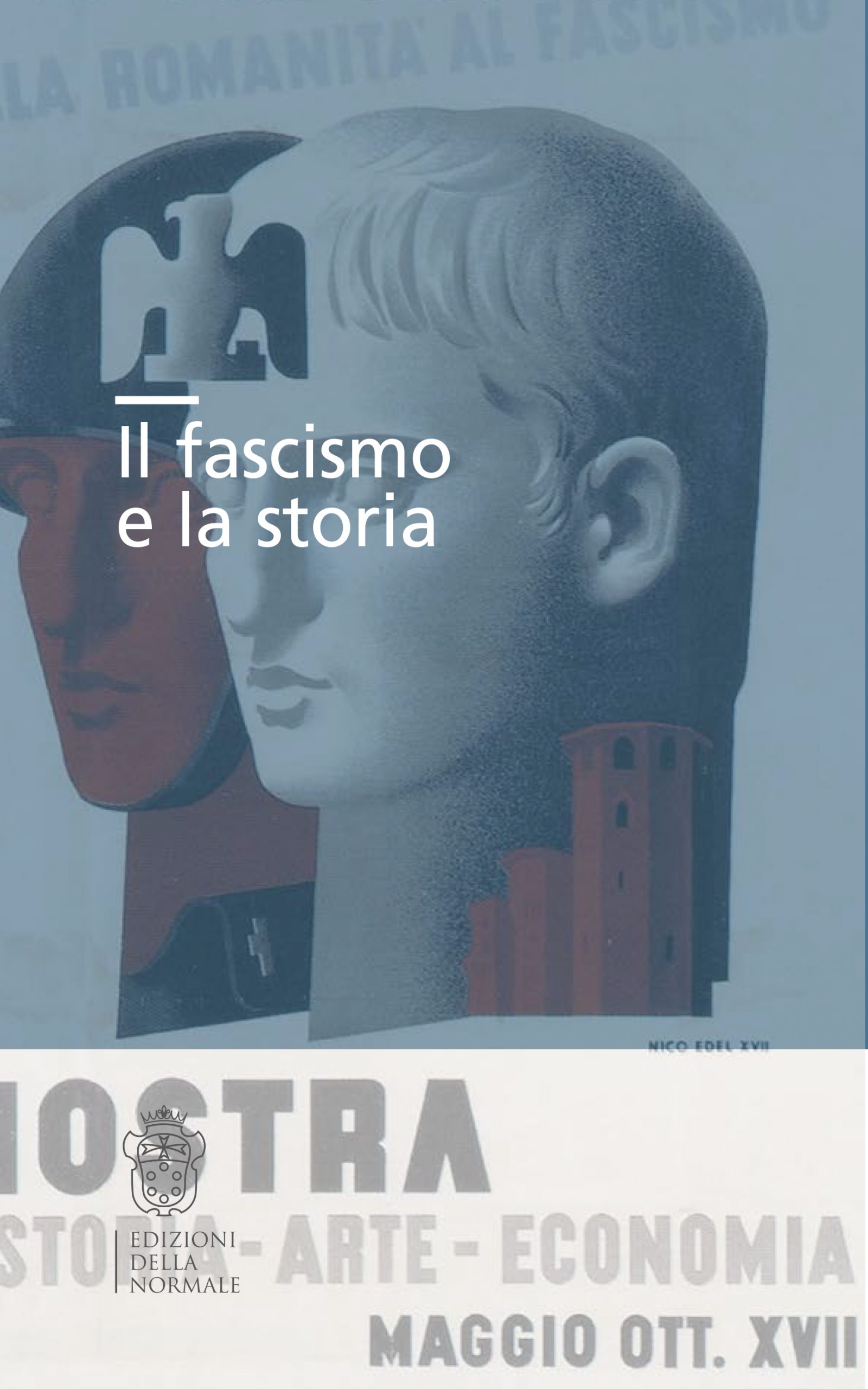 Il fascismo e la storia - Edizioni della Normale