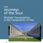 Journeys of the Soul. Multiple Topographies in the Camposanto of Pisa