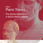 Piero Treves. Tra storia ellenistica e storia della cultura