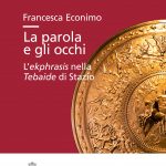 La parola e gli occhi. L'<em>ekphrasis</em> nella <em>Tebaide</em> di Stazio