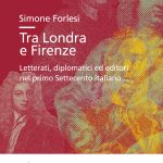 Tra Londra e Firenze. Letterati, diplomatici ed editori nel primo Settecento italiano