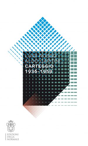 Luigi Russo - Aldo Capitini. Carteggio 1936-1959