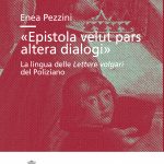 «Epistola velut pars altera dialogi»<br> La lingua delle <i>Lettere volgari</i> del Poliziano