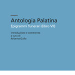 Antologia Palatina<br>Epigrammi funerari (libro VII)