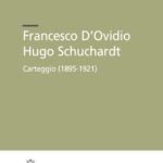 Francesco D’Ovidio-Hugo Schuchardt<br>Carteggio (1895-1921)