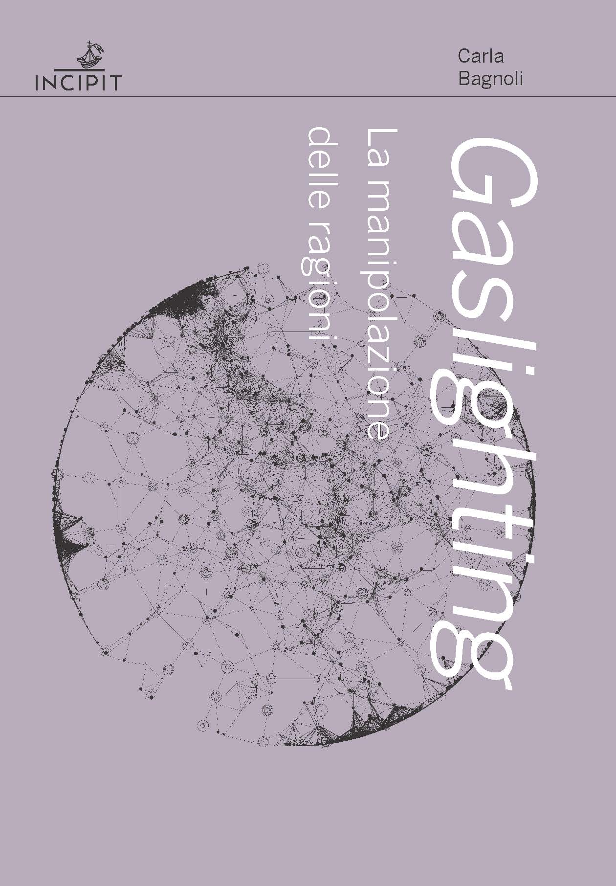 'Gaslighting' <br>La manipolazione delle ragioni